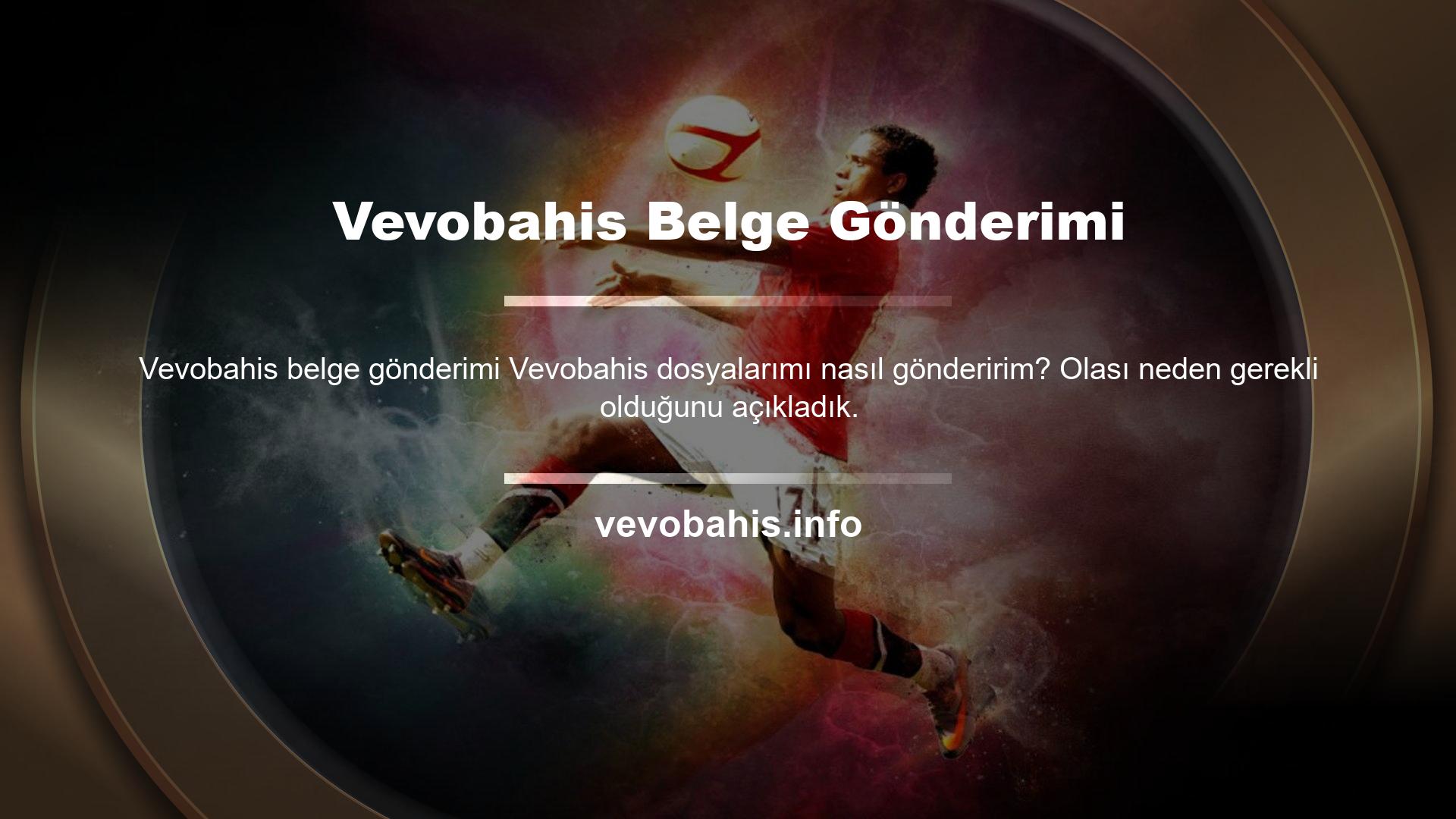Vevobahis belgeleri, herhangi bir kurye veya posta hizmeti tarafından gönderilebilecek normal belgeler gibi değildir